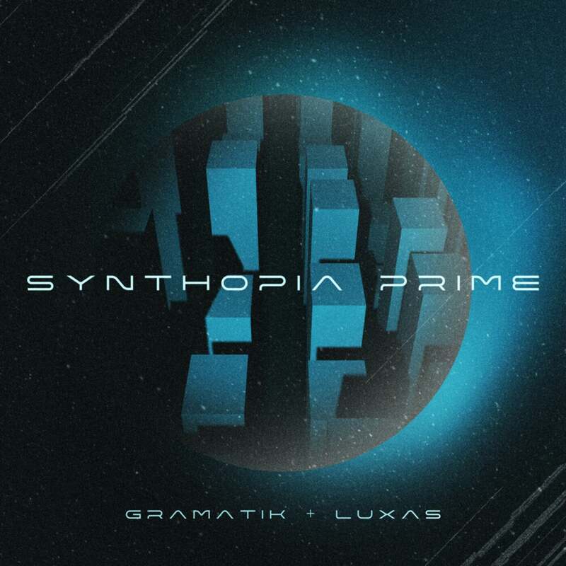 Gramatik & Luxas Synthopia Prime