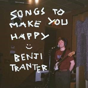Benji Tranter Songs To Make You Happy
