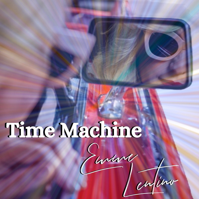 Emme Lentino Time Machine