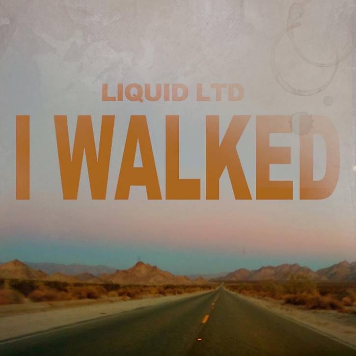 Liquid Ltd I Walked