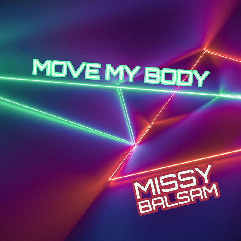 Missy Balsam Move My Body