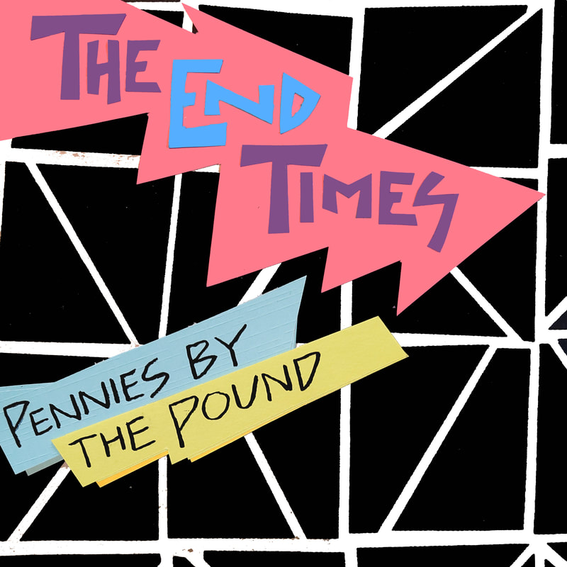 Pennies By The Pound The End Times
