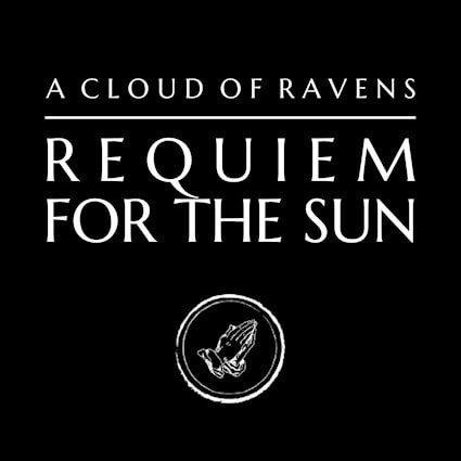 A Cloud Of Ravens Requiem For The Sun