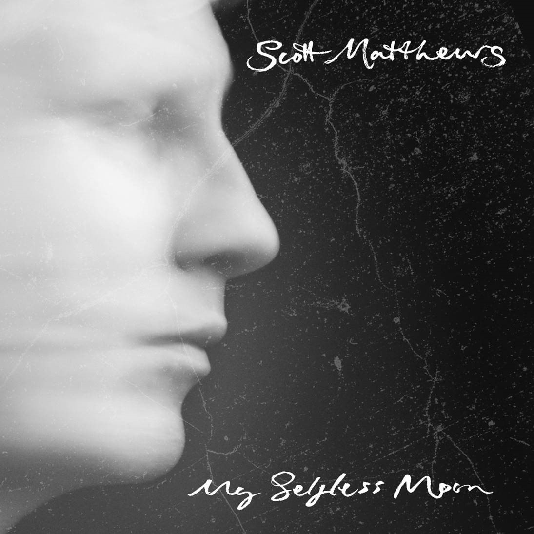 Scott Matthews My Selfless Moon