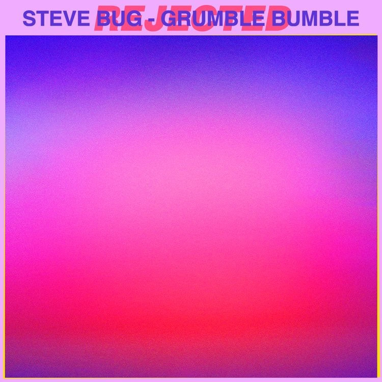 Steve Bug Grumble Bumble