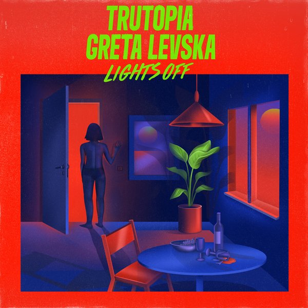 Trutopia & Greta Levska Lights Off